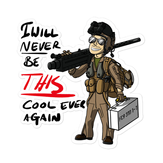 I Will Never Be… Sticker