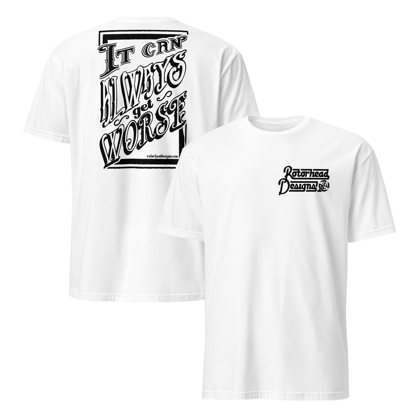 It Can Always Get Worse Shirt