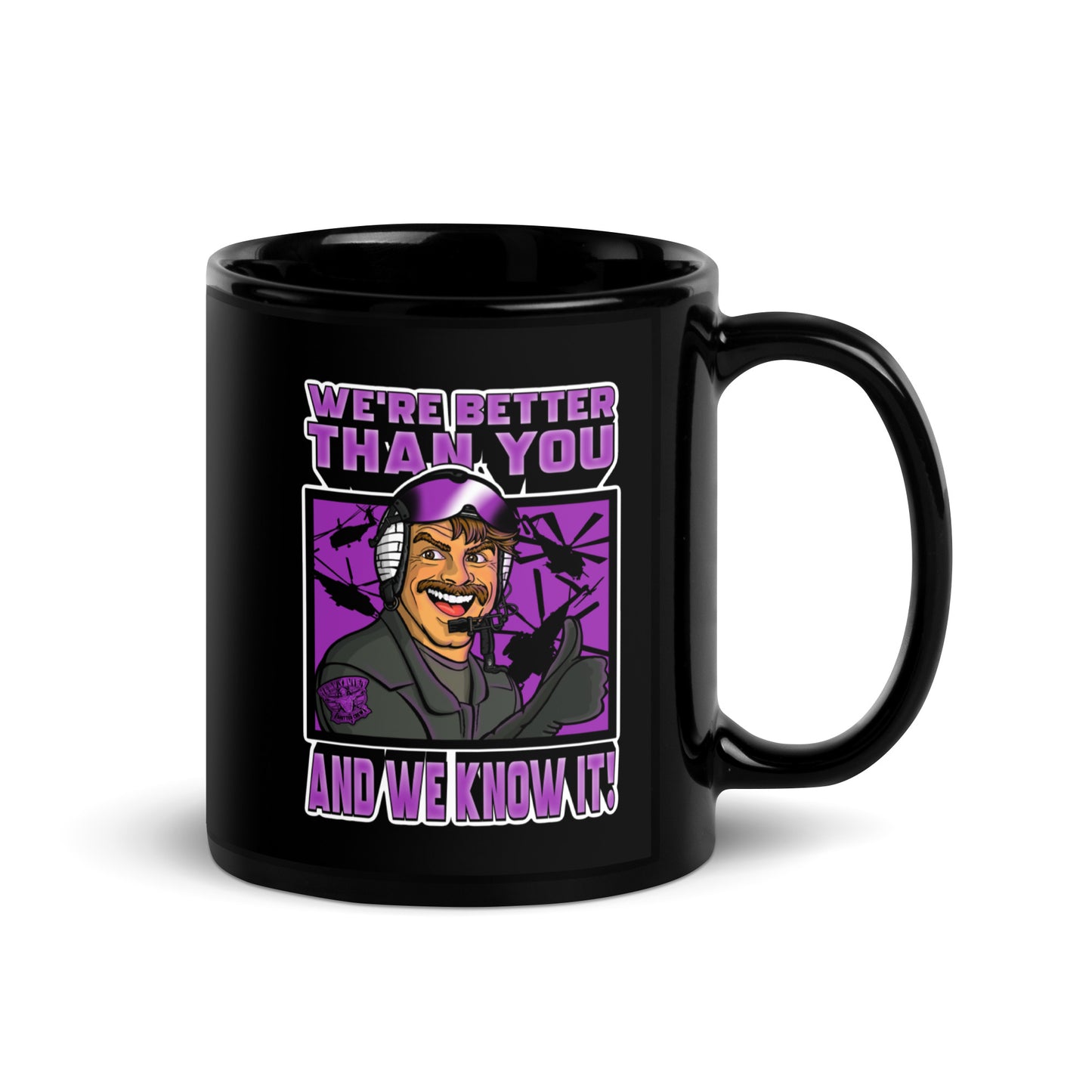 "We’re Better Than You" Black Mug