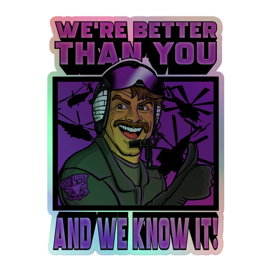 "We’re Better Than You" Sticker