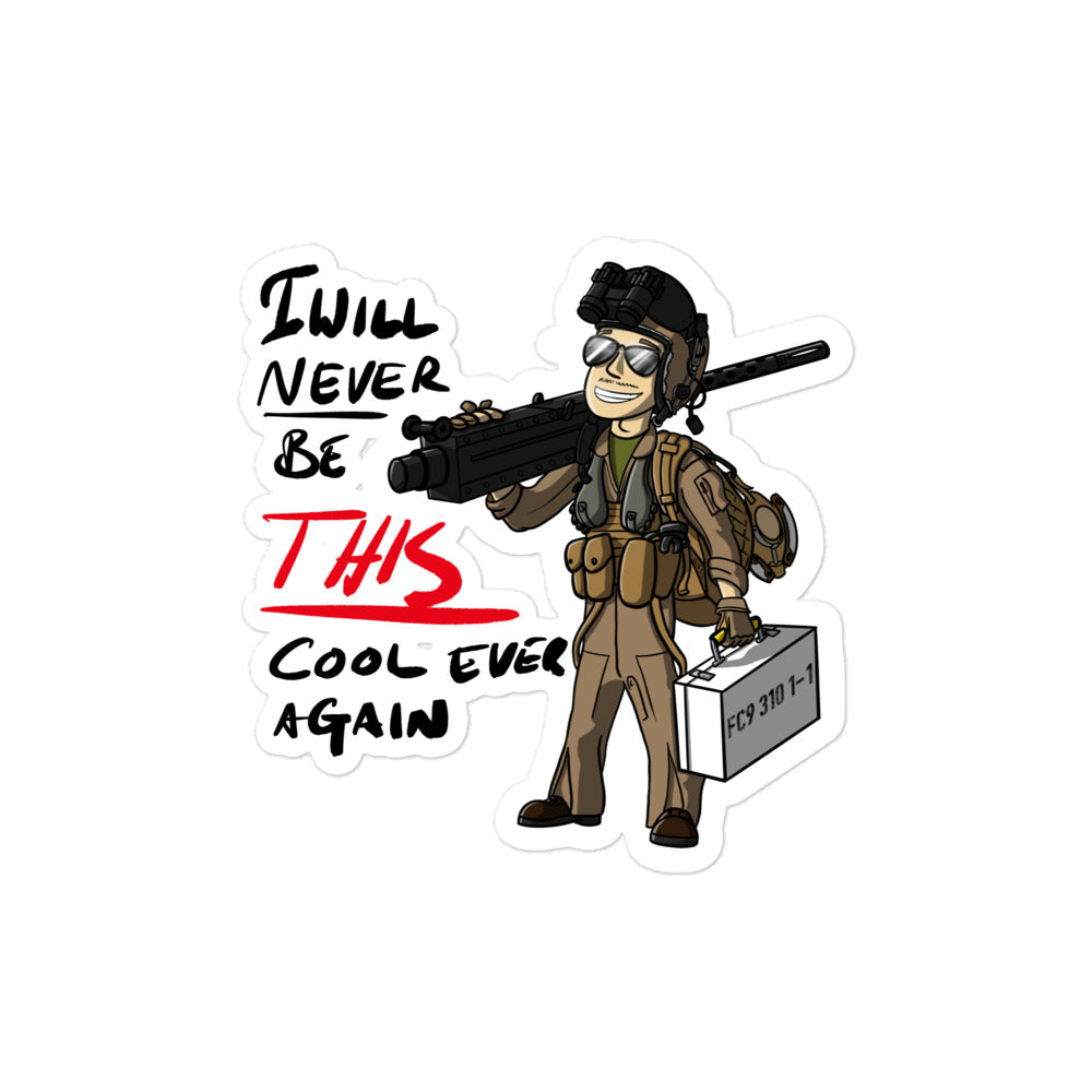 I Will Never Be… Sticker