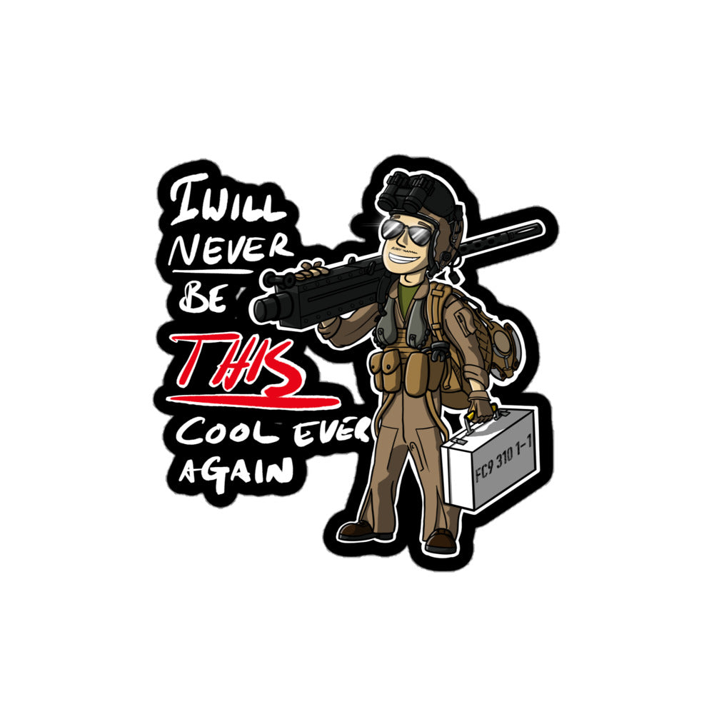 I Will Never Be… Sticker