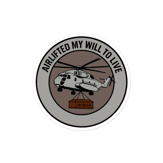 Airlifted my will to live sticker