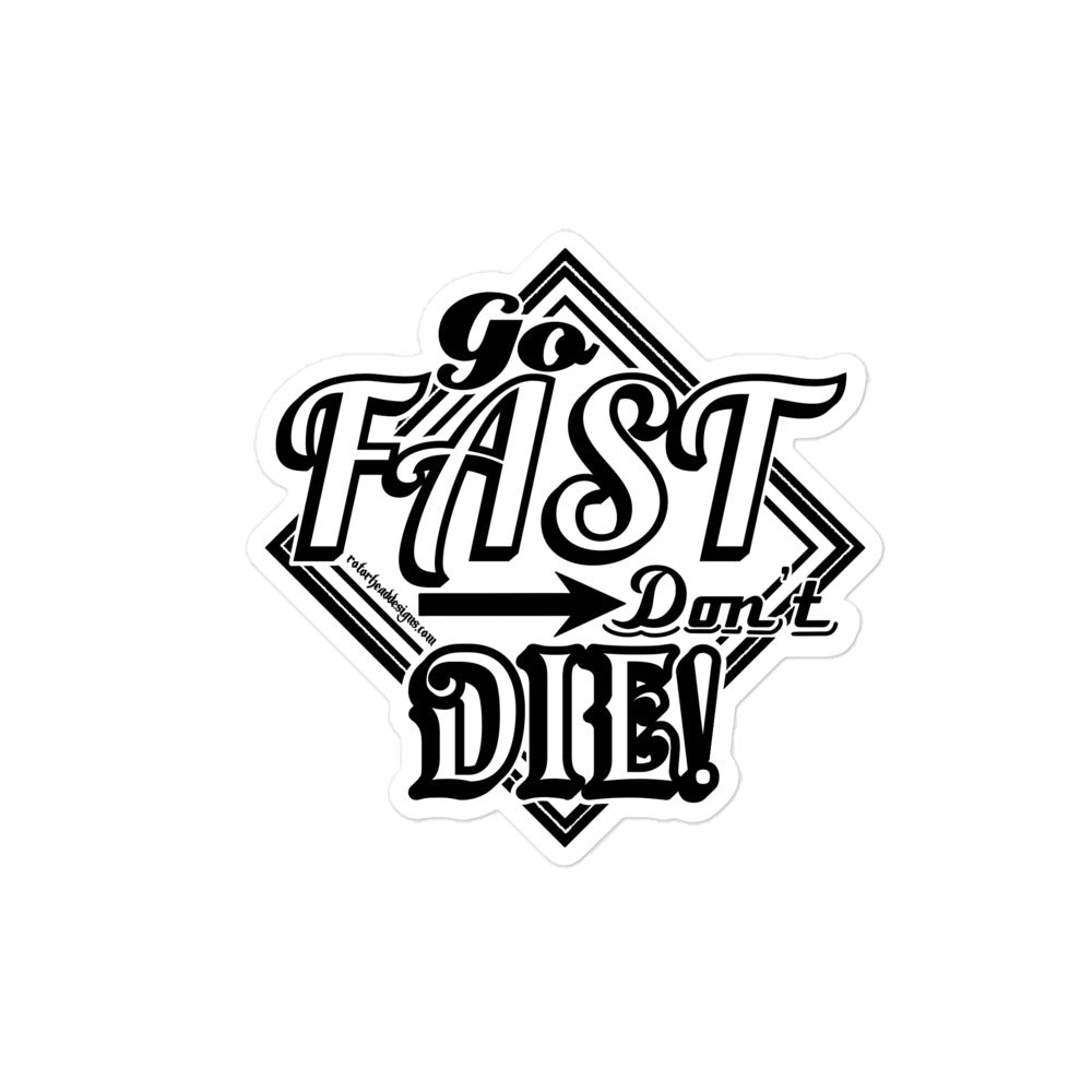 Go Fast Don’t Die Sticker
