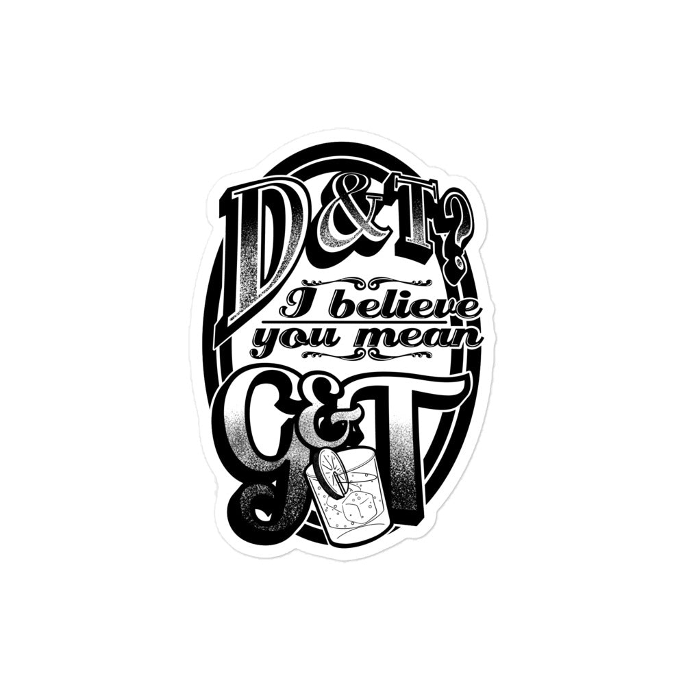 D&T vs. G&T Sticker