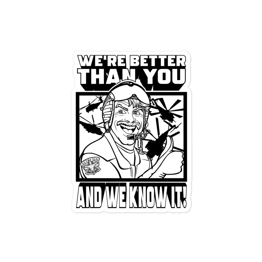 "We’re Better Than You" Sticker