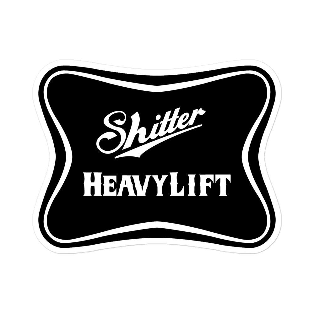 Shitter Heavy Lift Sticker