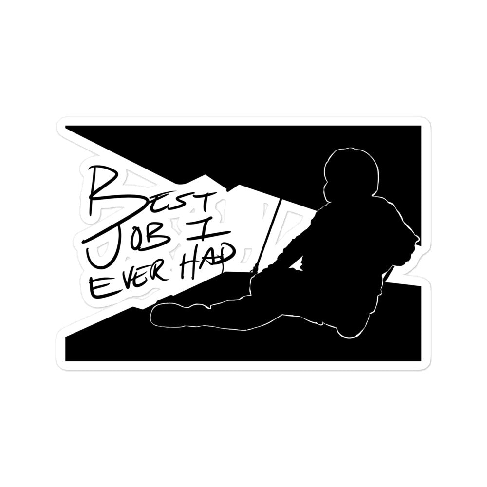 Best Job I Ever Had Sticker
