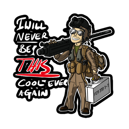 I Will Never Be… Sticker