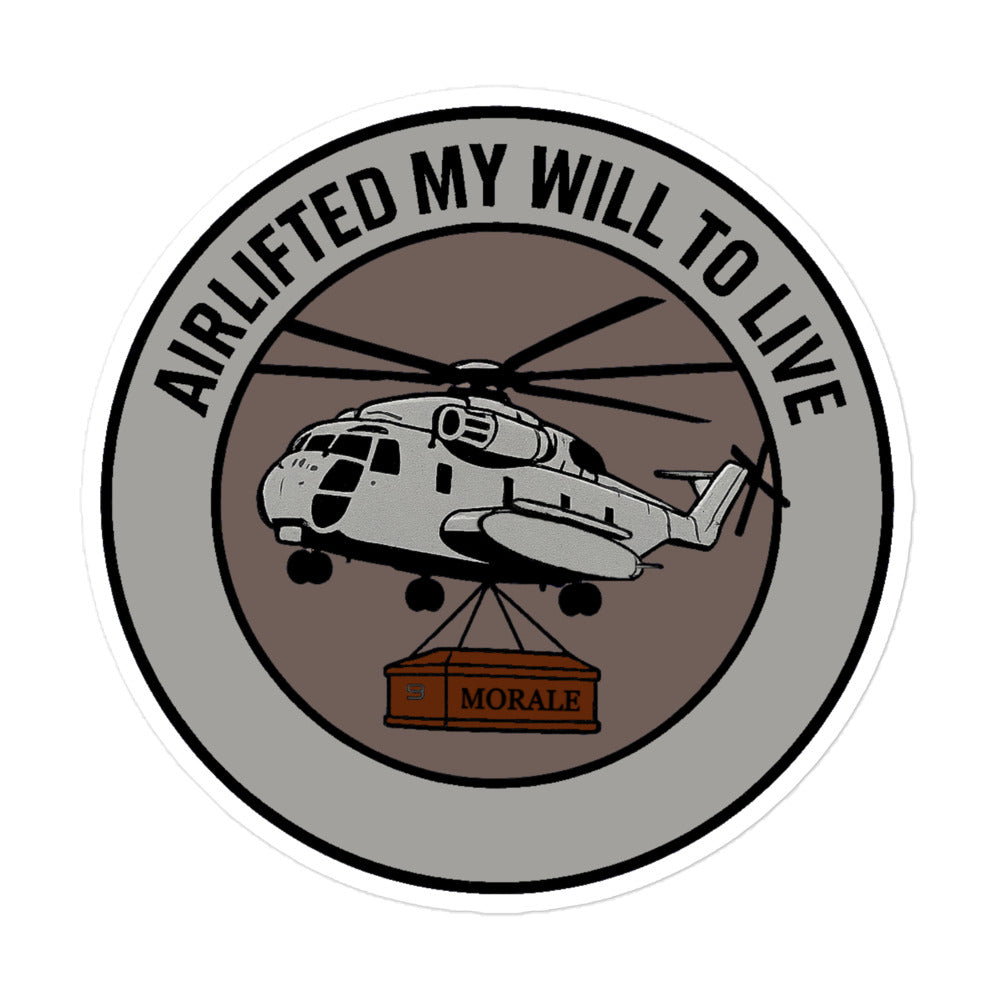 Airlifted my will to live sticker