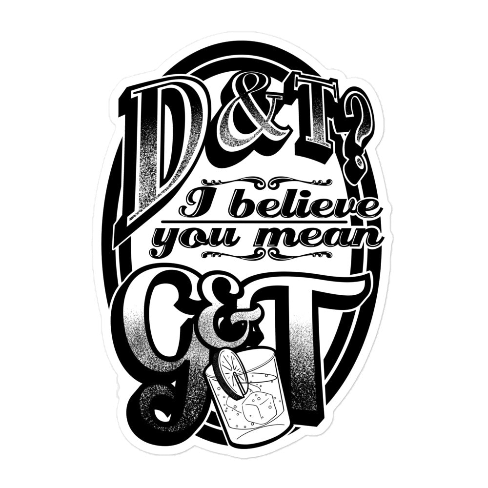 D&T vs. G&T Sticker