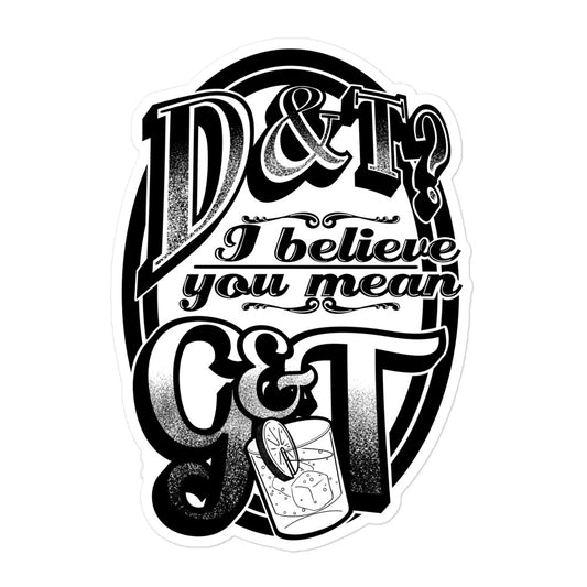D&T vs. G&T Sticker