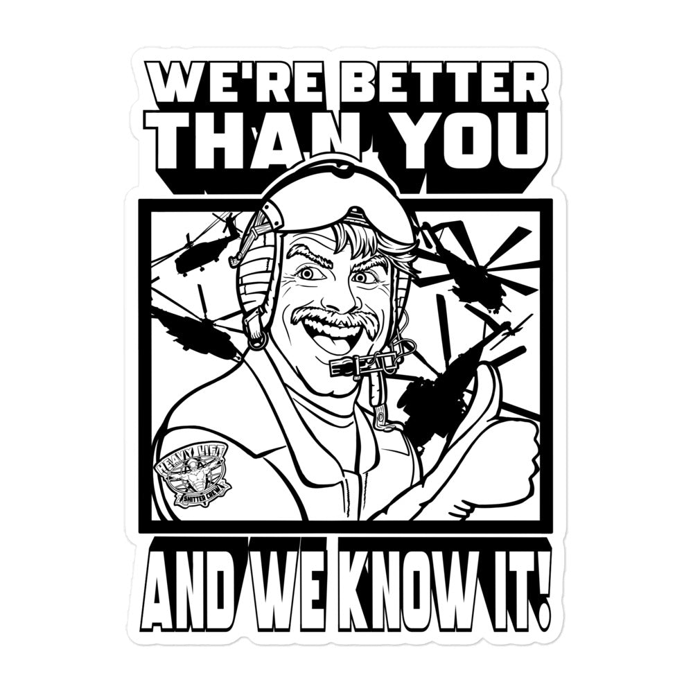 "We’re Better Than You" Sticker
