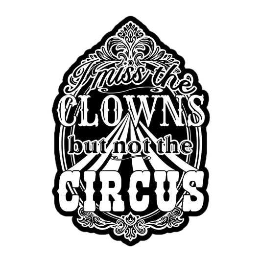 Miss the Clowns 2.0 Sticker