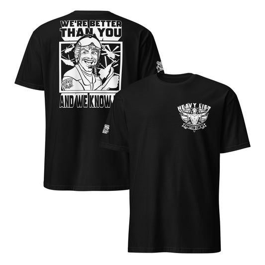 "We’re Better Than You" Shirt