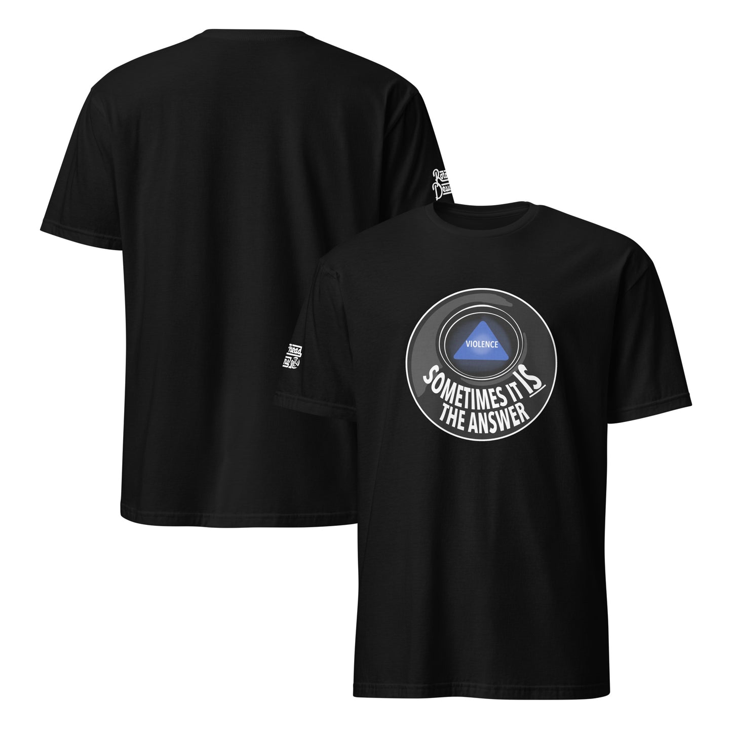 Violence Sometimes is the Answer shirt