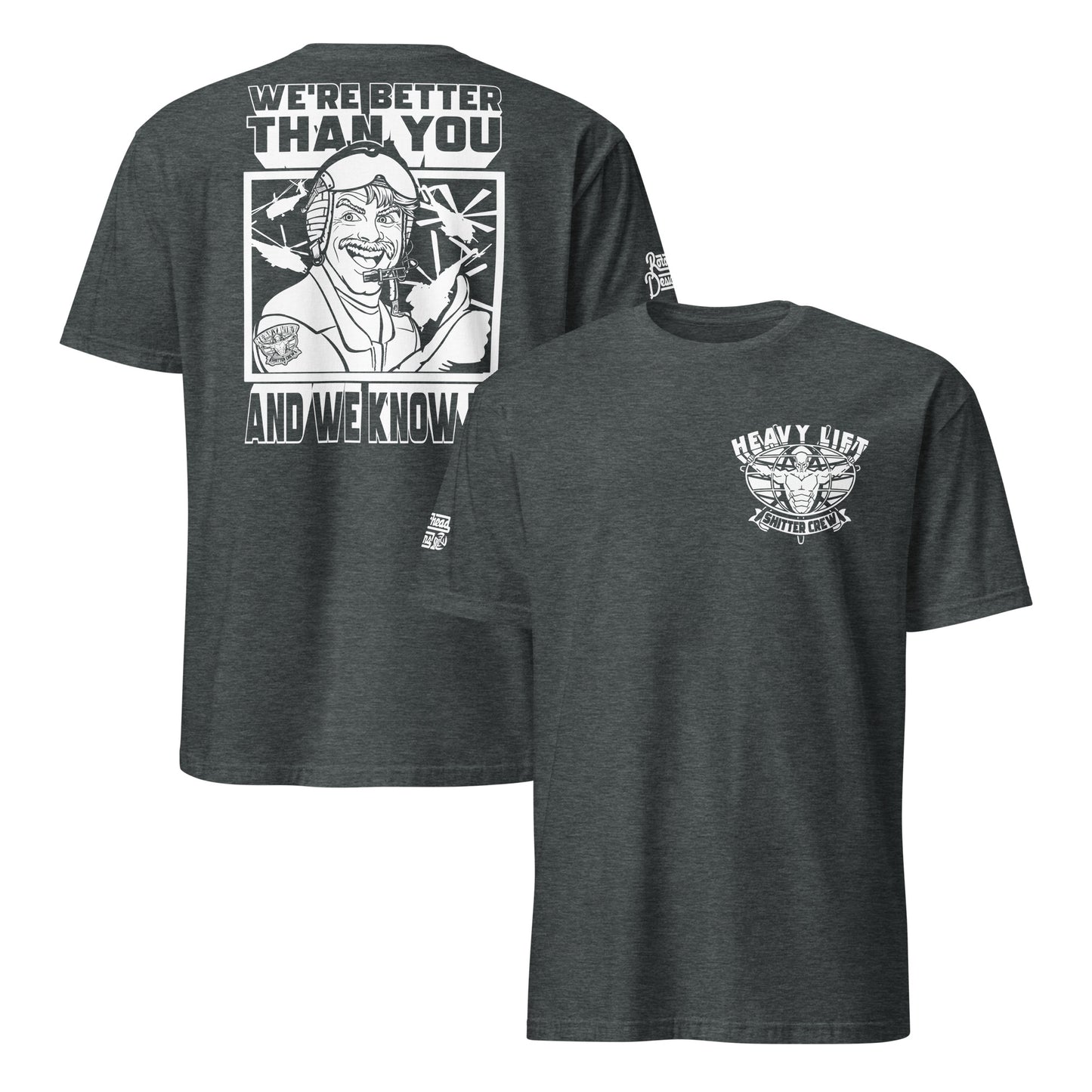 "We’re Better Than You" Shirt