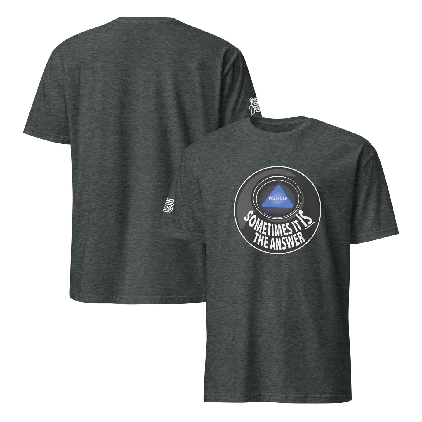 Violence Sometimes is the Answer shirt