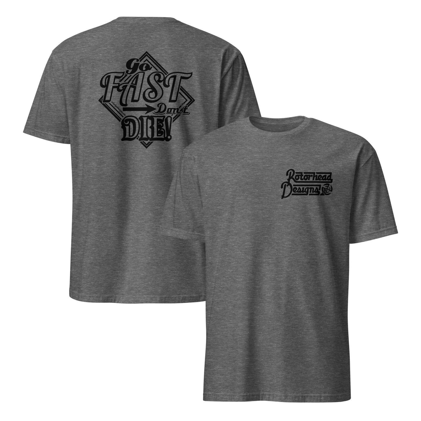 Go Fast Don’t Die Shirt