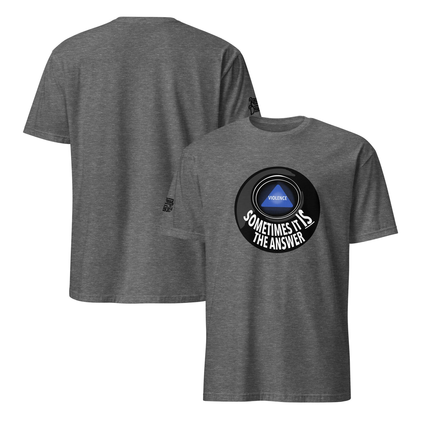 Violence Sometimes is the Answer shirt