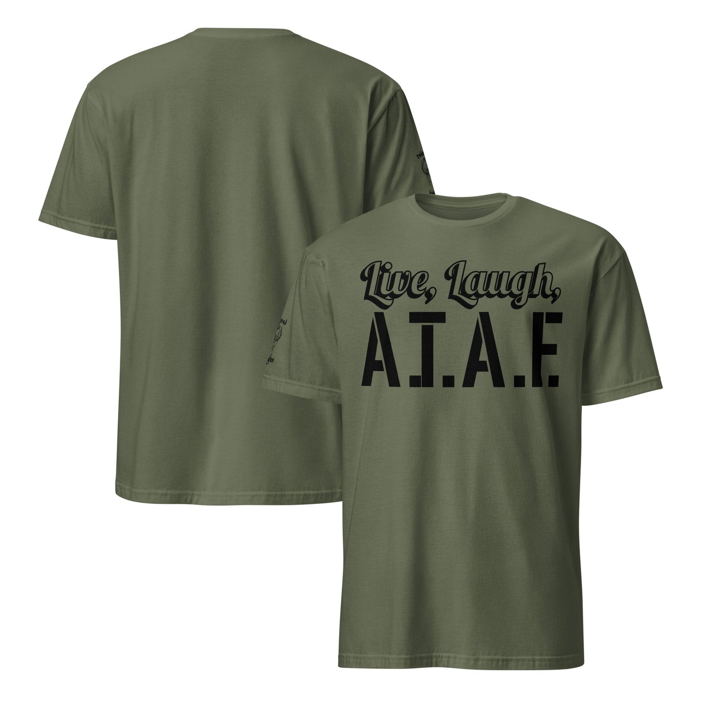 Live Laugh ATAF Shirt