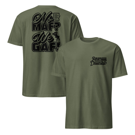 No MAF? We GAF! Shirt