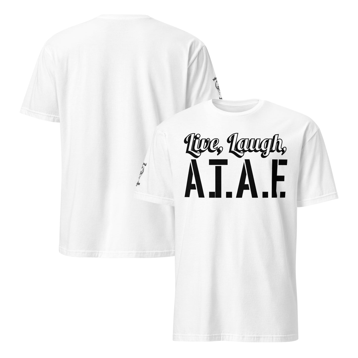 Live Laugh ATAF Shirt