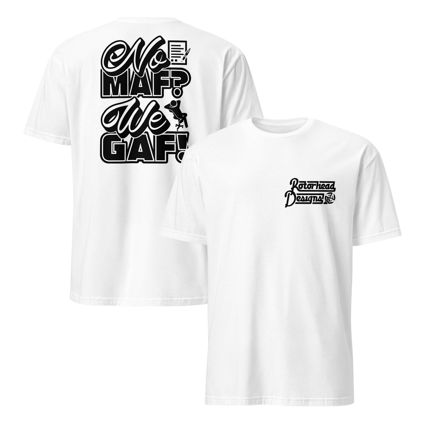 No MAF? We GAF! Shirt